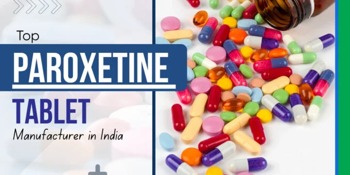 Paroxetine Tablet Manufacturer in India