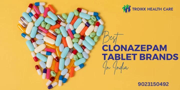 Best Clonazepam Tablet Brands in India