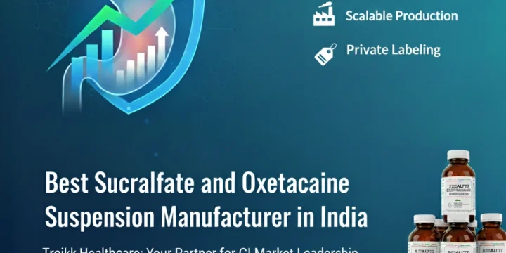 Best Sucralfate and Oxetacaine Suspension Manufacturer in India