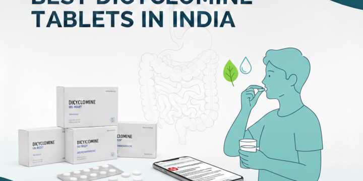Best Dicyclomine Tablets in India