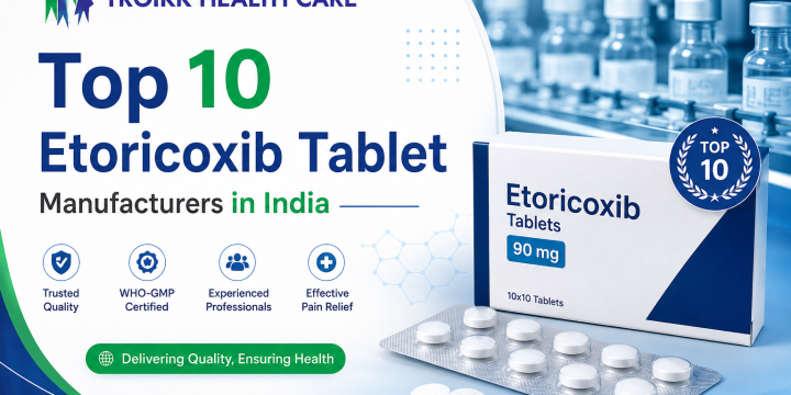 Top 10 Etoricoxib Tablet Manufacturers in India