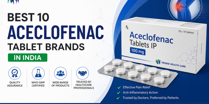 Best 10 Aceclofenac Tablet Brands in India 