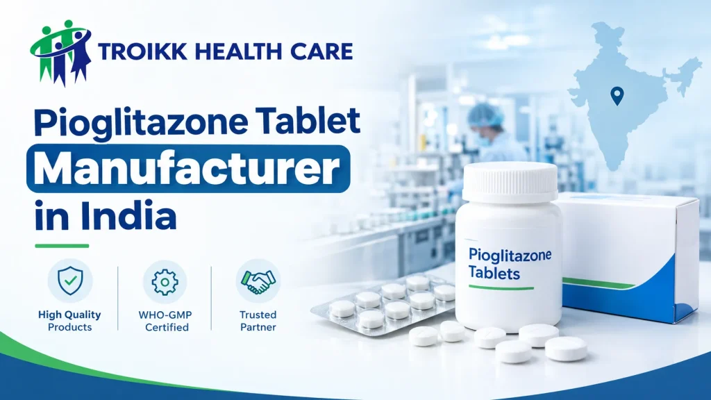 Pioglitazone Tablet Manufacturer in India.